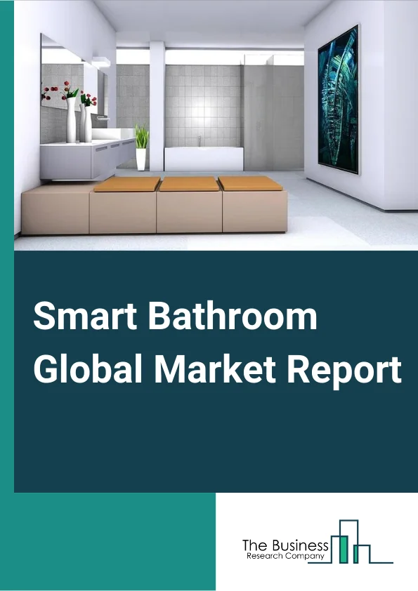 Smart Bathroom Global Market Report 2024 – By Product (Hi-Tech Toilets, Soaking Tubs, Digital Faucets, Other Products), By Connectivity (Bluetooth, Wi-Fi, 3G), By Distribution (Offline, Online), By Application (Commercial, Residential) – Market Size, Trends, And Global Forecast 2024-2033