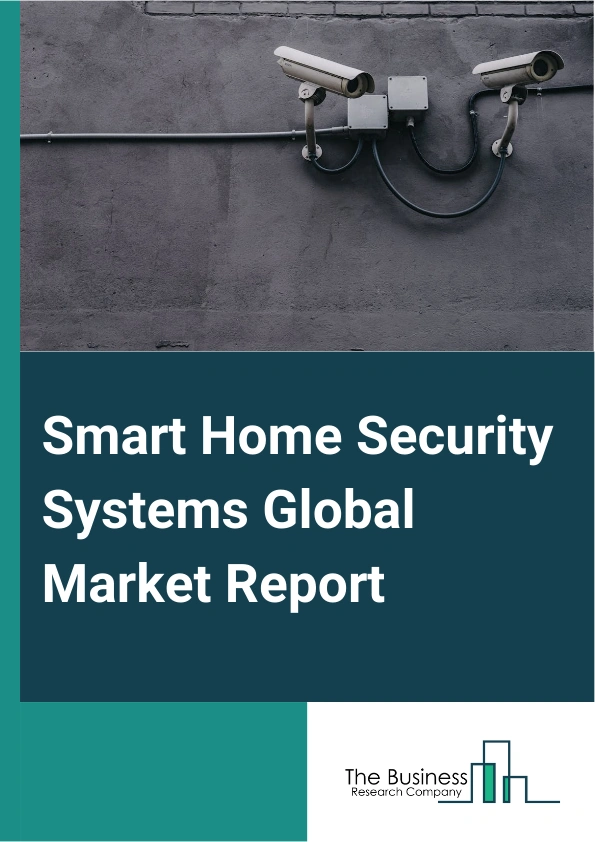 Smart Home Security Systems Global Market Report 2024 – By Component (Hardware, Software, Service), By Device Type (Smart Alarms, Smart Locks, Smart Sensors And Detectors, Smart Camera And Monitoring System, Other Device Types), By Types Of Homes (Independent Homes, Apartment, Condominiums) – Market Size, Trends, And Global Forecast 2024-2033