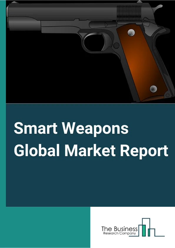 Smart Weapons Global Market Report 2024 – By Type (Air-to-ground Missiles, Surface-to-air Missiles, Smart Bombs, Sensor Fused Weapons, Directed Energy Weapons, Precision Artillery Munitions, Electromagnetic Pulse Weapons, Smart Bullets, Other Smart Weapons), By Platform (Air, Naval, Land), By Technology (Laser Guidance, Infrared Guidance, Radar Guidance, Satellite Guidance) – Market Size, Trends, And Global Forecast 2024-2033