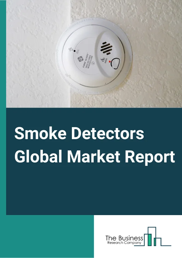 Smoke Detectors Global Market Report 2024 – By Product (Photoelectric Smoke Detector, Ionization Smoke Detector, Dual Sensor Smoke Detector, Other Products), By Power Source (Battery Powered, Hardwired With Battery Backup, Hardwired Without Battery Backup), By End User (Residential, Commercial, Oil, Gas & Mining, Transportation & Logistics , Telecommunications Manufacturing, Other End-Users) – Market Size, Trends, And Global Forecast 2024-2033