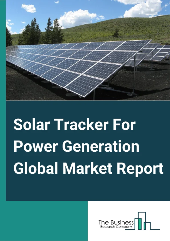 Solar Tracker For Power Generation Global Market Report 2024 – By Product (Single Axis, Dual Axis ), By Technology (PV, CSP ), By Application (Residential Solar Tracker, Commercial and Industrial, Utility ) – Market Size, Trends, And Global Forecast 2024-2033