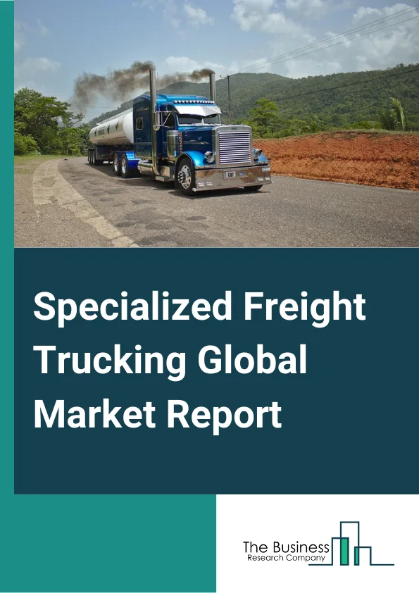 Specialized Freight Trucking Global Market Report 2023– By Type (Automobiles And Heavy Equipment, Bulk Liquids, Dry Bulk Materials, Forest Products, Refrigerated Goods), By Application (Oil & Gas, Industrial & Manufacturing, Energy & Mining, Food & Beverages, Pharmaceuticals & Healthcare, Other Applications), By Size (Heavy Trucks, Medium Trucks, Light Trucks)– Market Size, Trends, And Global Forecast 2023-2032