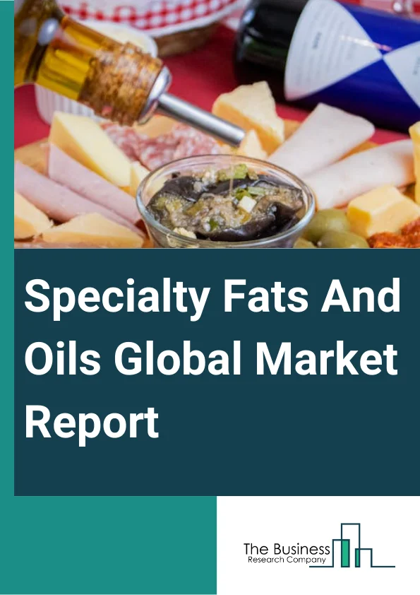 Specialty Fats And Oils Global Market Report 2023 – By Type (Specialty Oil, Specialty Fat), By Form (Solid, Semi-Solid, Liquid), By Application (Confectionery, Bakery, Dairy, Cosmetics, Other Applications) – Market Size, Trends, And Global Forecast 2023-2032
