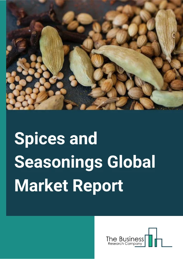 Spices and Seasonings Global Market Report 2023 – By Type (Pepper, Capsicum, Ginger, Cinnamon, Cumin, Turmeric, Nutmeg & Mace, Cardamom, Coriander, Cloves, Other Types), By Nature (Organic, Conventional), By Application (Meat and Poultry Products, Snacks & Convenience Food, Soups, Sauces, And Dressings, Bakery & Confectionery, Frozen Products, Beverages, Other Applications) – Market Size, Trends, And Global Forecast 2023-2032