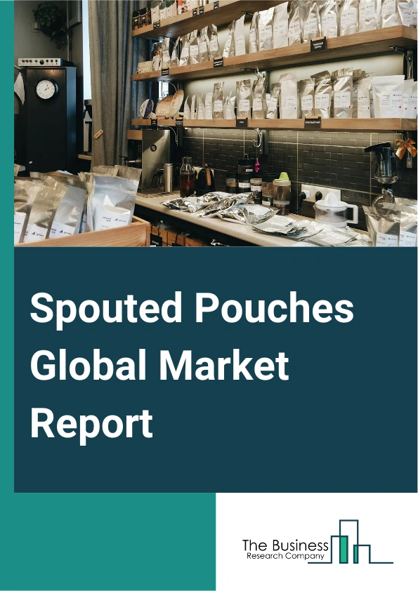 Spouted Pouches Global Market Report 2024 – By Component (Cap, Straw, Film), By Material (Plastic, Aluminum, Paper), By Pouch Size (Less Than 200 ML, 200 ML To 500 ML, 500 ML To 1000 ML, More Than 1000 ML), By Filling Process (Standard, Aseptic, Retort, Hot-Filled), By Application (Food And Beverage, Personal Care, Automotive, Pharmaceutical, Other Applications) – Market Size, Trends, And Global Forecast 2024-2033