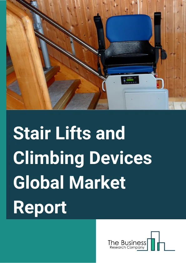 Stair Lifts and Climbing Devices Global Market Report 2024 – By Product (Straight Stair Lifts, Curved Stair Lifts, Standing Stair Lifts, Perch Stair Lifts, Other Products), By Modality Type (Indoor, Outdoor), By Operation Mode (Alternating Current, Direct Current), By End-use (Hospitals, Homecare, Other End-Uses) – Market Size, Trends, And Global Forecast 2024-2033