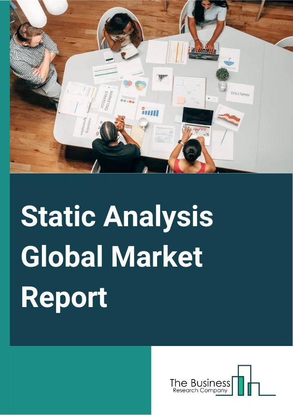 Static Analysis Global Market Report 2024 – By Component (Software, Services, Consulting, Support And Maintenance, Training And Education), By Organization Size (Large Enterprises, Small And Medium-Sized Enterprises (SMEs)), By End User (Information Technology And Telecom, Banking, Financial Services and Insurance (BFSI), Manufacturing, Retail, Government And Defense, Other End Users) – Market Size, Trends, And Global Forecast 2024-2033