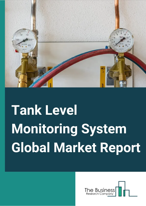 Tank Level Monitoring System Global Market Report 2023 – By Product (Invasive Type, Non-Invasive Type, Data Services, Data Center, Local View), By Component (Sensor, Tracking Devices, Power Supply, Monitoring Station), By Application (Oil And Fuel, Power Plant, Mining, Automotive, Other Applications) – Market Size, Trends, And Global Forecast 2023-2032