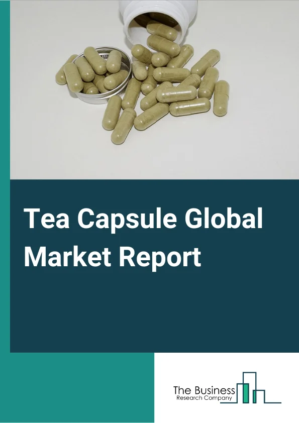 Tea Capsule Global Market Report 2024 – By Product Type (Red Tea Capsules, Oolong Tea Capsules, Black Tea Capsules, Yellow Tea Capsules, Other Product Types), By Distribution Channel (Hypermarkets & Supermarkets, Specialty Stores, Online Stroes, Convenience Stores, Other Distribution Channels), By Application (Residential, Commercial) – Market Size, Trends, And Global Forecast 2024-2033