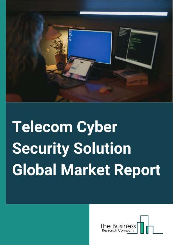 Telecom Cyber Security Solution Global Market Report 2024 – By Type (Device, Service, Software), By Deployment Model (Cloud, On-Premise), By Application (Small Businesses, Medium Businesses, Large Businesses) – Market Size, Trends, And Global Forecast 2024-2033