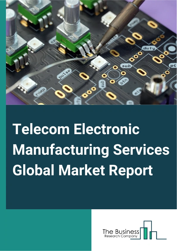 Telecom Electronic Manufacturing Services