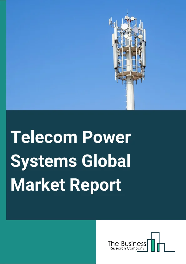 Telecom Power Systems Global Market Report 2024 – By Component (Rectifiers, Batteries, Controllers, Inverters, Power Distribution Unit, Generators, Other Components), By Grid Type (On grid, Off grid, Bad grid), By Power Source (Diesel-Battery Power source, Diesel-Solar Power source, Diesel-Wind Power source, Multiple Power Source), By Power Range (Low, Medium, High), By End-User (Access, Core, Metro) – Market Size, Trends, And Global Forecast 2024-2033