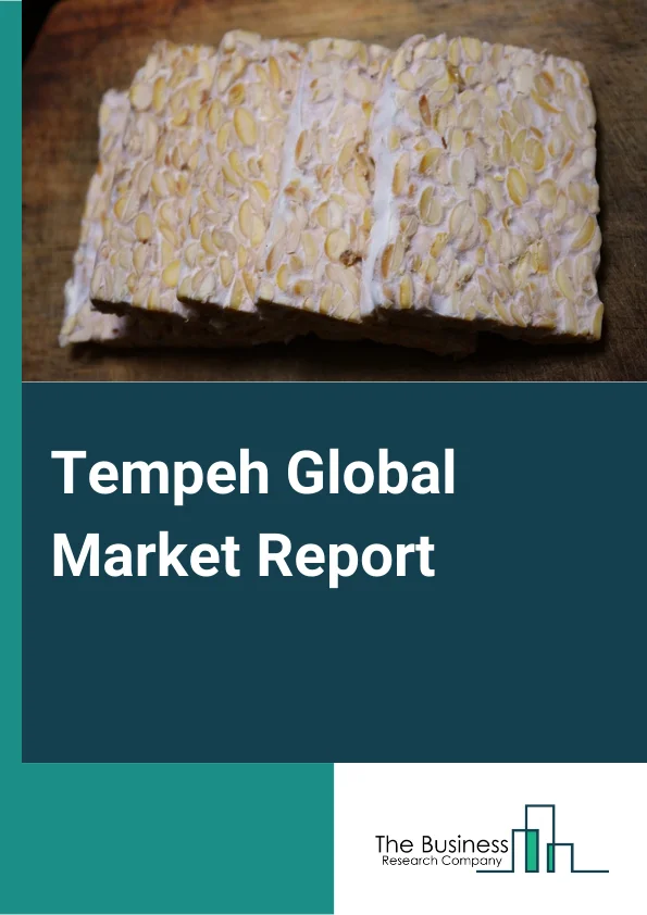 Tempeh Global Market Report 2024 – By Product Type (Frozen, Fresh and Ready-to-eat), By Nature (Organic and Conventional), By Flavor (Plain, Herbs & Spice), By Source (Soybean, Multigrain, Other Sources), By Distribution Channel (Hypermarket, Specialty Retail, Convenience Stores, Traditional Groceries and Online Retailers) – Market Size, Trends, And Global Forecast 2024-2033