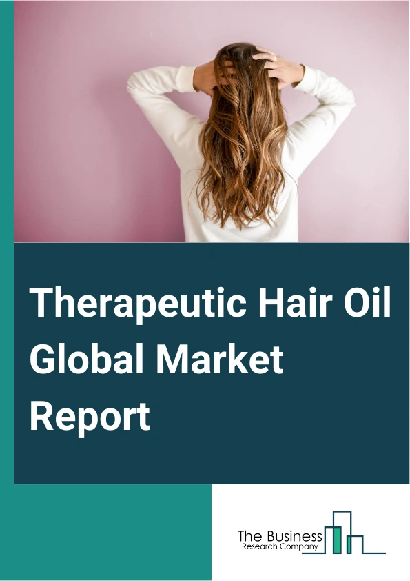 Therapeutic Hair Oil Global Market Report 2024 – By Product (Anti-dandruff Hair Oil, Anti-greying Hair Oil, Anti-inflammatory Hair Oil, Hair Growth Oil, Other Products), By Indication (Alopecia, Inflammatory Skin Disease, Premature Grey Hair, Other Indications), By Age Group (Baby And Kids, Men, Women, Unisex), By Distribution Channel (E-commerce Websites, Company-owned Websites, Specialty Stores, Hypermarket, Other Distribution Channels) – Market Size, Trends, And Global Forecast 2024-2033