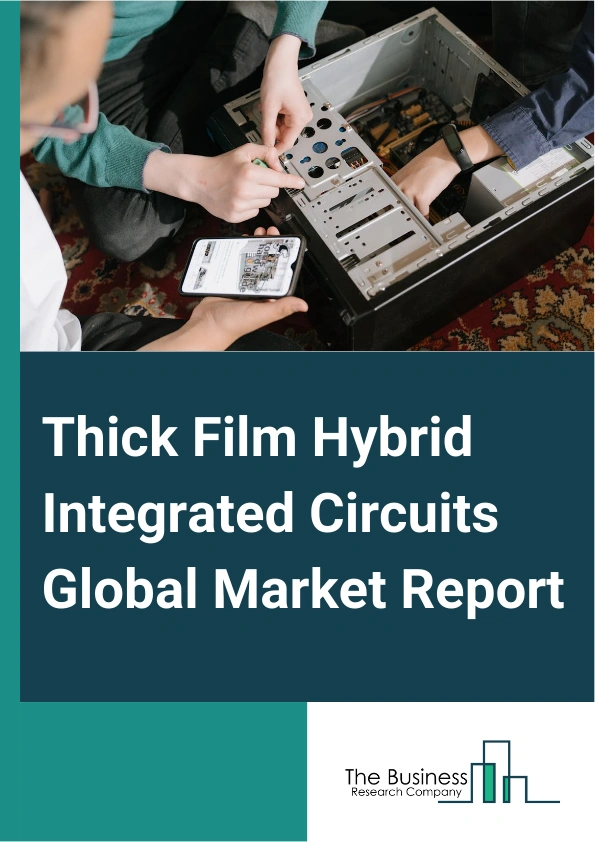 Thick Film Hybrid Integrated Circuits