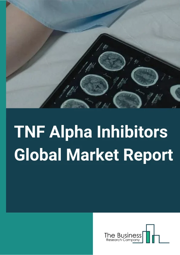 Global TNF Alpha Inhibitors Market Report 2024