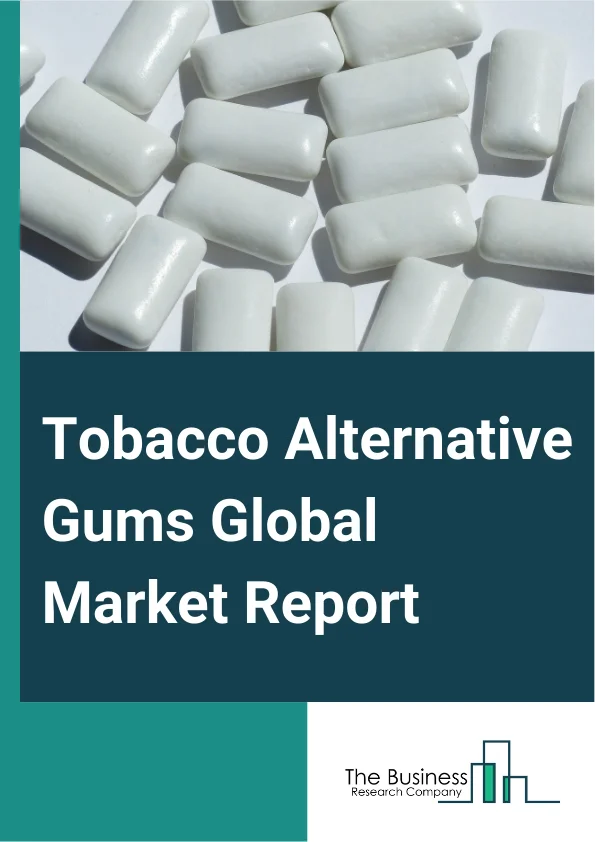 Tobacco Alternative Gums