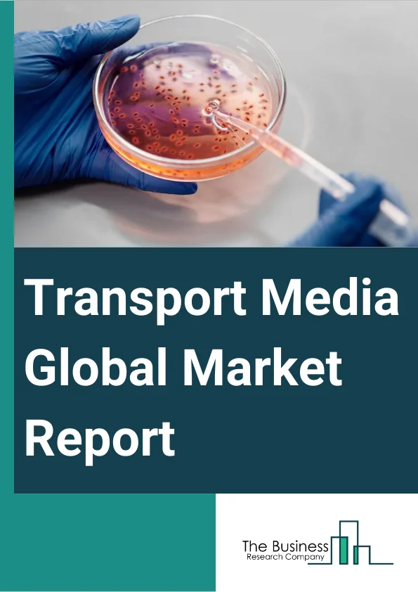 Transport Media Global Market Report 2024 – By Product (Viral Transport Media, Universal Transport Media, Molecular Transport Media, Other Products), By Indication (Viral Diseases, Non- Viral Diseases), By Application (Diagnosis, Preclinical Testing), By End User (Hospitals, Clinics, Microbiology laboratories, Other End-Users) – Market Size, Trends, And Global Forecast 2024-2033