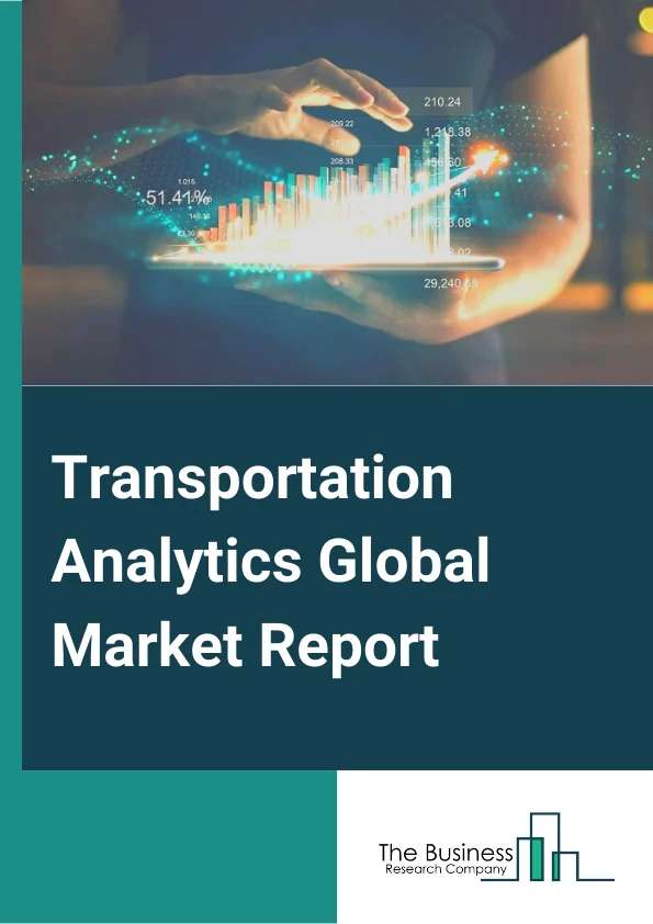 Transportation Analytics Global Market Report 2024 – By Analytics Type( Descriptive Analytics, Predictive Analytics, Prescriptive Analytics), By Component( Solutions, Services), By Deployment( On-Premise, Cloud, Hybrid), By Mode of Transportation( Railways, Roadways, Maritime, Airways), By Application( Remote Sensing, Transit Management, Traffic Management, Incident Management, Logistics Management, Other Applications) – Market Size, Trends, And Global Forecast 2024-2033