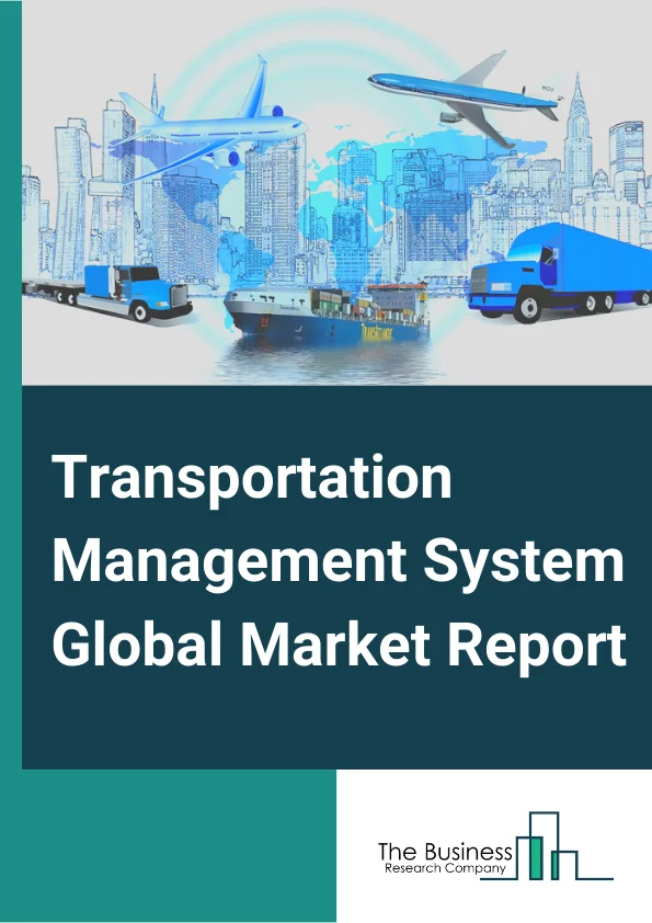 Transportation Management System Global Market Report 2024 – By Solution Type( Planning And Execution, Order Management, Audit, Payment, And Claims, Reporting And Analytics, Routing And Tracking), By Deployment( On-Premise, Cloud ), By Transportation Mode( Roadways, Railways, Airways, Maritime ), By Industry Vertical( Retail, Healthcare And Pharmaceutical, Manufacturing, Energy And Utilities, Government Sector, Other Industry Verticals) – Market Size, Trends, And Global Forecast 2024-2033