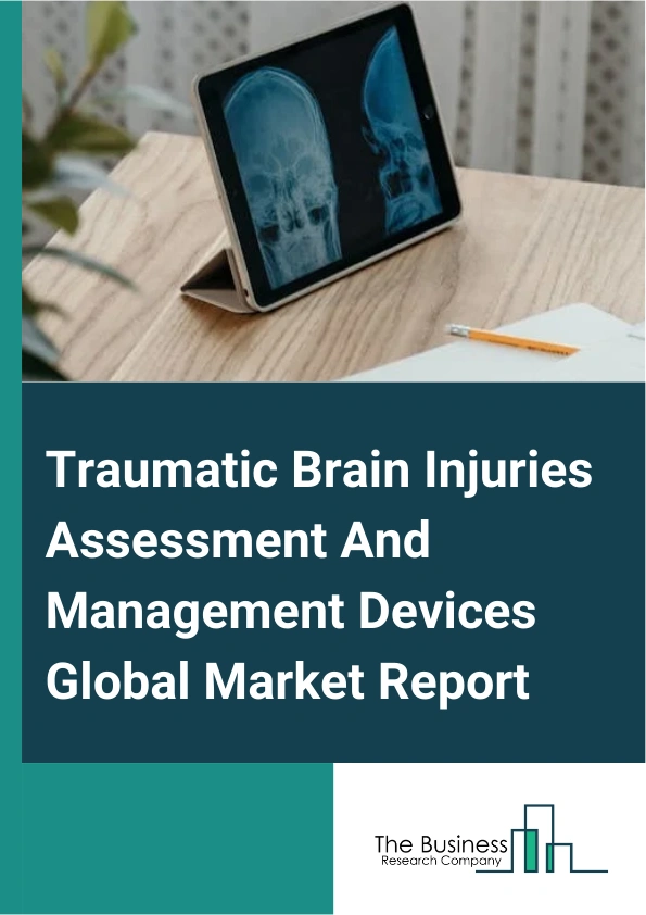 Traumatic Brain Injuries Assessment And Management Devices