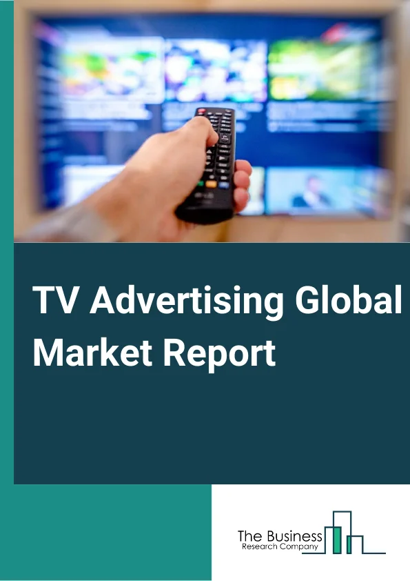 TV Advertising Global Market Report 2024 – By Service Type (Terrestrial, Multichannel, Online), By delivery platform (Cable Television, Satellite Television), By Broadcasting services (Advertisement, Subscription), By Time slot (20 seconds, 60 seconds, More than 60 seconds) – Market Size, Trends, And Global Forecast 2024-2033