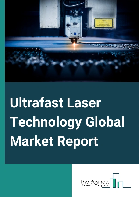 Ultrafast Laser Technology