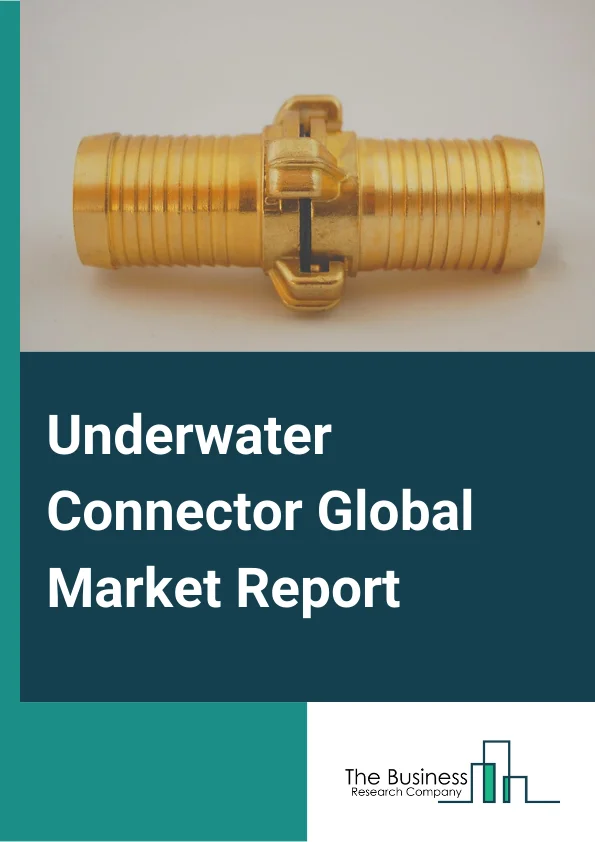 Underwater Connector Global Market Report 2024 – By Type( Rigid Shell, Inductive Coupling, Rubber Molded, Electrical Mateable), By Connection( Electrical, Optical Fiber, Hybrid), By Application( Oil And gas, Military And Defense, Telecommunication, ROVs or AUVs, Oceanography, Other Applications) – Market Size, Trends, And Global Forecast 2024-2033