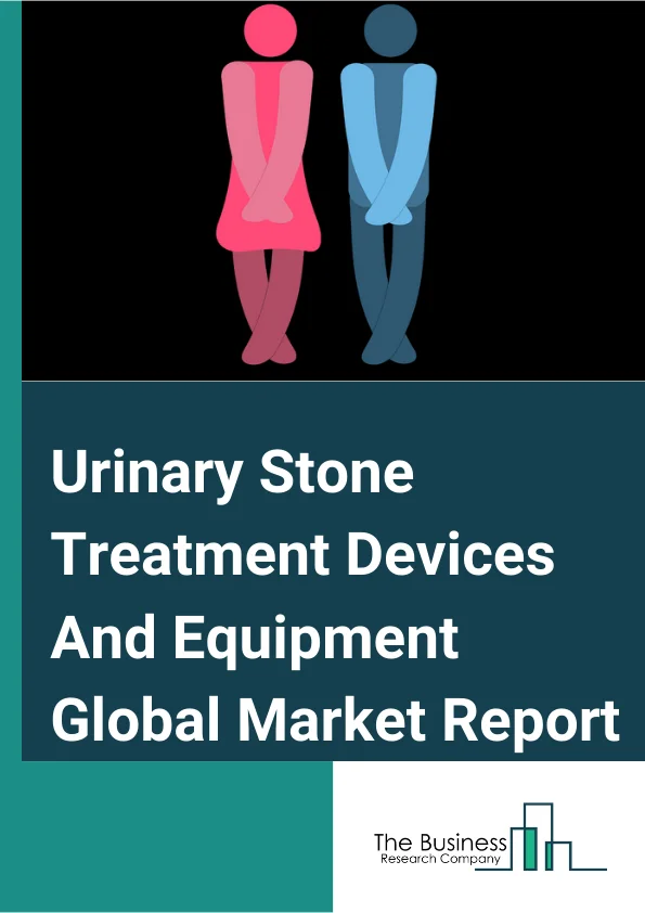 Urinary Stone Treatment Devices And Equipment