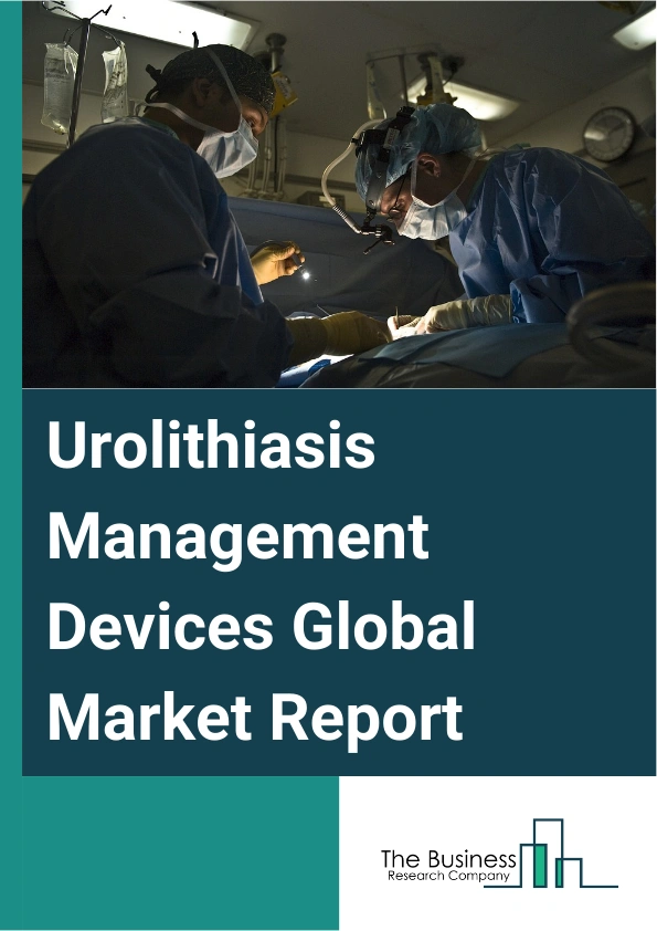 Urolithiasis Management Devices