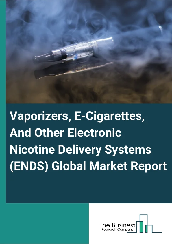 Vaporizers, E-Cigarettes, And Other Electronic Nicotine Delivery Systems (ENDS) Global Market Report 2024 – By Type (Vaporizers, E-Cigarettes, Other Electronic Nicotine Delivery Systems (ENDS)), By E-Cigarettes Type (Disposable, Rechargeable, Modular), By Vaporizers Type (E-cigarette Vaporizers, Marijuana Vaporizers, Medical Vaporizers) – Market Size, Trends, And Global Forecast 2024-2033