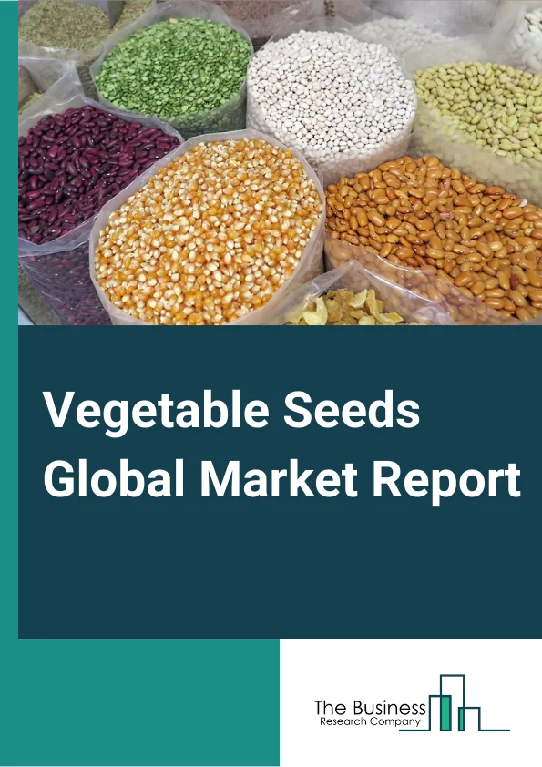 Vegetable Seeds Global Market Report 2024 – By Type (Open-Pollinated, Hybrids), By Crop Type (Solanaceae, Roots And Bulb, Cucurbit, Brassica, Leafy, Other Crop Types), By Traits (Genetically Modified, Conventional), By Form (Inorganic, Organic) – Market Size, Trends, And Global Forecast 2024-2033