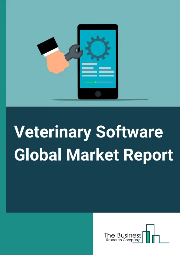 Veterinary Software Global Market Report 2024 – By Product Type (Veterinary Practice Management Software, Veterinary Imaging Software, Other Product Types), By Type (Integrated Software, Stand-Alone Software), By Practice Type (Exclusive Small Animal Practices, Mixed Animal Practices, Exclusive Large Animal Practices), By Delivery Mode (On-premise, Cloud/Web-based), By End User (Hospitals/Clinics, Reference Laboratories) – Market Size, Trends, And Global Forecast 2024-2033