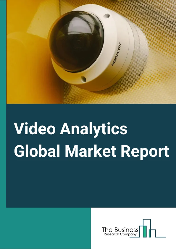 Video Analytics Global Market Report 2023 – By Component (Software, Services), By Organization Size (Small And Medium Enterprises, Large enterprise), By Deployment Model (On Premise, Cloud), By End User (BFSI, Retail, Critical Infrastructure, Transportation And Logistics, Hospitality And Entertainment, Defense And Security, Other End users) – Market Size, Trends, And Global Forecast 2023-2032
