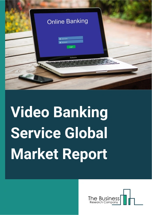 Video Banking Service