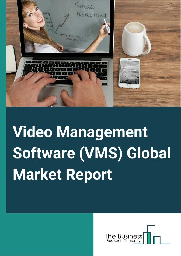 Video Management Software (VMS) Global Market Report 2024 – By Component (Solutions, Services), By Organization (Small And Medium Sized Enterprises, Large Enterprises), By Technology (Analog Based Video Management Software, Internet Protocol Based Video Management Software), By Vertical (Banking Financial Services And Insurance (BFSI), Government, Healthcare and Life Sciences, Manufacturing and Automotive, Retail, Transportation And Logistics, Media And Entertainment, Education, Other Verticals) – Market Size, Trends, And Global Forecast 2024-2033