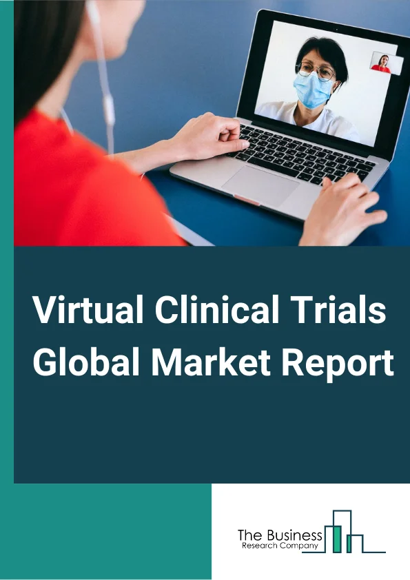 Virtual Clinical Trials Global Market Report 2023 – By Design (Observational Trials, Interventional Trials, Expanded Access Trials), By Phases (Phase I, Phase II, Phase III, Phase IV), By Indication (CNS, Autoimmuneor Inflammation, Cardiovascular Disease, Metabolicor Endocrinology, Infectious Disease, Oncology, Genitourinary, Ophthalmology, Other Indications) – Market Size, Trends, And Global Forecast 2023-2032