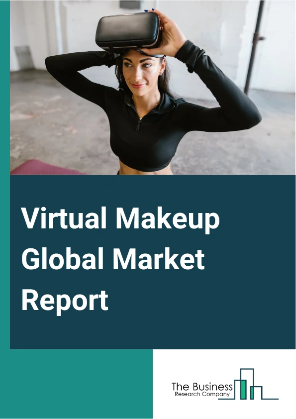 Virtual Makeup Global Market Report 2024 – By Type (Virtual Eye Makeup Try-on, Virtual Lips Makeup Try-on, Virtual Face Makeup Try-on), By Technology (Augmented Reality, Virtual Reality), By Application (Consumer, Cosmetics Retailer, Other Applications) – Market Size, Trends, And Global Forecast 2024-2033
