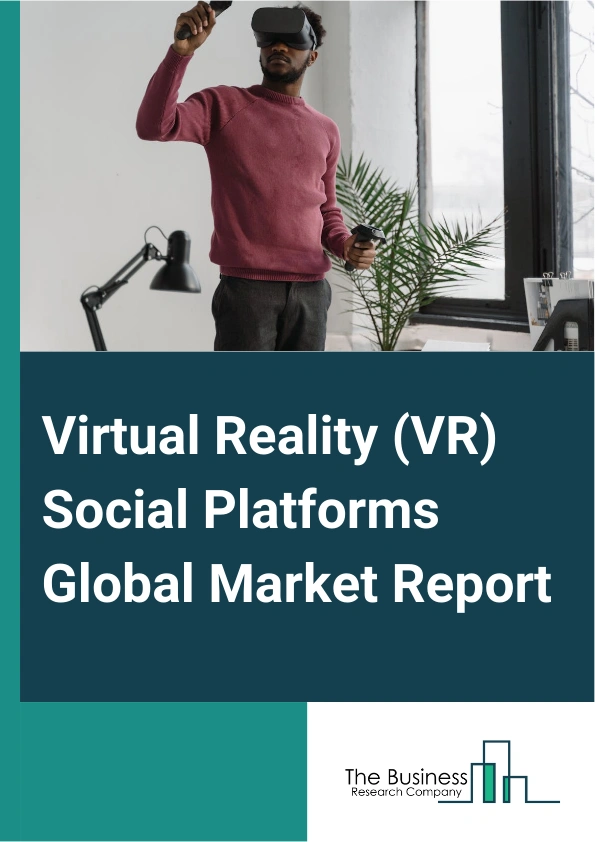Virtual Reality VR Social Platforms