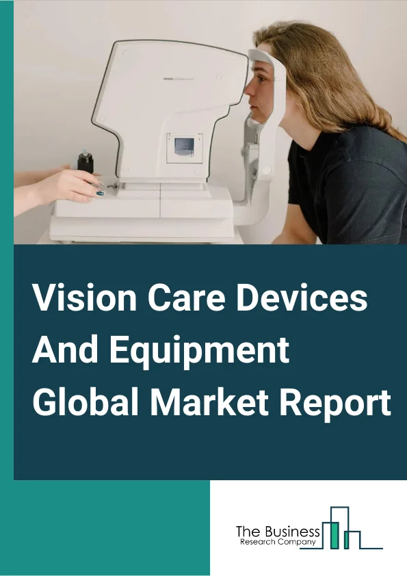 Vision Care Devices And Equipment