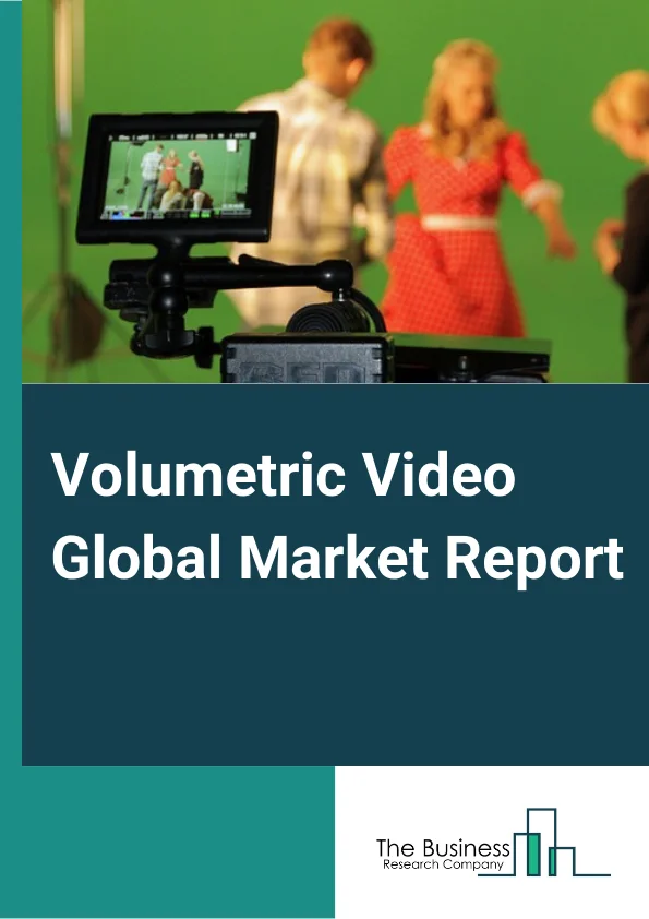 Volumetric Video Global Market Report 2024 – By Component (Hardware, Software, Services), By Content Delivery (Projectors, AR/VR Head-Mounted Display (HMD), Smartphones, Volumetric Displays), By Application (Sports And Entertainment, Medical, Signage And Advertisement, Education And Training) – Market Size, Trends, And Global Forecast 2024-2033