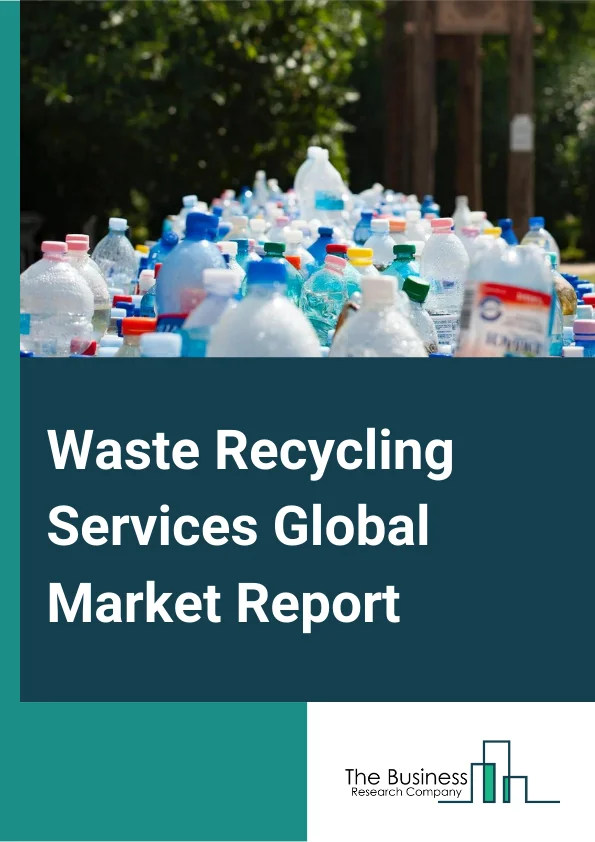 Waste Recycling Services Global Market Report 2024 – By Waste Type (Compost and Food Waste, Glass and Fiberglass, Metal Scraps, Waste Paper, Other Types), By Service (Collection Service, Disposable Service), By Application (Municipal, Agricultural, Construction, Industrial, Other Applications) – Market Size, Trends, And Global Forecast 2024-2033