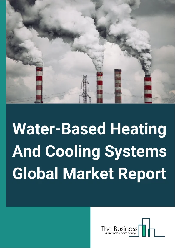 Water Based Heating And Cooling Systems