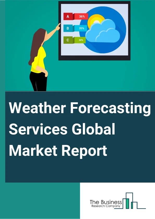Weather Forecasting Services Global Market Report 2023 – By Type (Onshore Weather Forecasting Services, Offshore Weather Forecasting Services), By Forecast Type (Nowcast, Short-Range, Medium Range, Extended Range, Long Range), By Purpose (Operational Efficiency, Safety), By Organization Size (Large Enterprises, Small And Medium Enterprises), By Industry (Transportation, Aviation, Energy And Utilities, Banking Financial Services And Insurance (BFSI), Agriculture, Media, Manufacturing, Retail, Other Industries) – Market Size, Trends, And Global Forecast 2023-2032