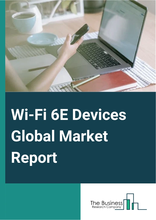 Wi Fi 6E Devices