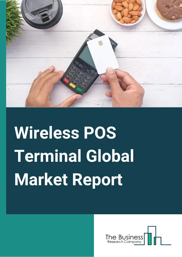 Global Wireless POS Terminal Market Report 2024