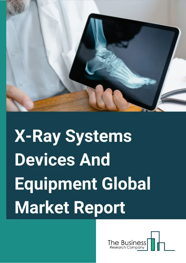 X-Ray Systems Devices And Equipment