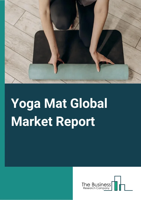 Yoga Mat Market Share Analysis, Growth Trends, Industry Forecast To  2024-2033